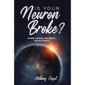 Is Your Neuron Broke?