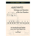 Auschwitz - Technique and Operation of the Gas Chambers: An Introduction and Update to Jean-Claude Pressac's Magnum Opus