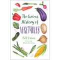 The Curious History of Vegetables