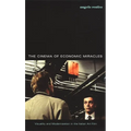 The Cinema of Economic Miracles: Visuality and Modernization in the Italian Art Film