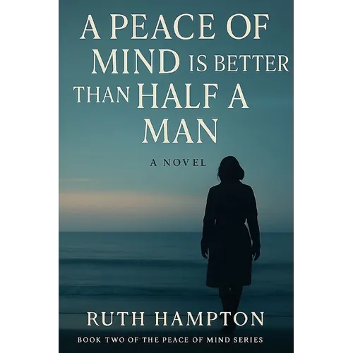 A Peace of Mind Is Better Than Half A Man