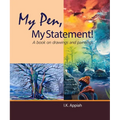 My Pen, My Statement!: A book on drawings and painting