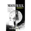 Moon Walk: A poetic walk on the self-exploration of darkness and light