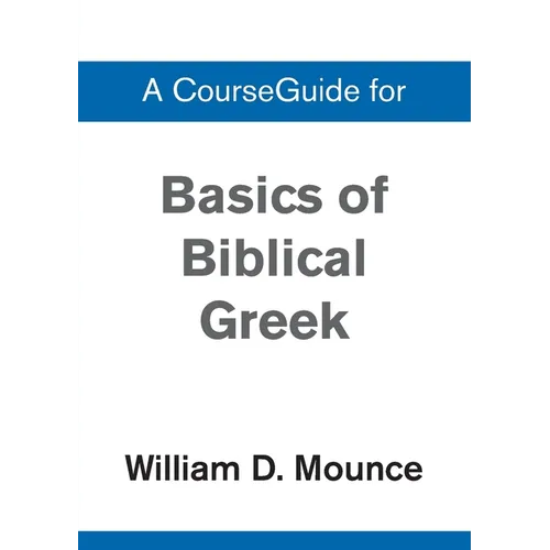 Basics of Biblical Greek Grammar