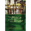 The Place Across the River