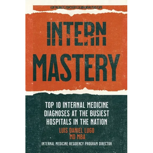 Intern Mastery: Top 10 Internal Medicine Diagnoses at the Busiest Hospitals in the Nation