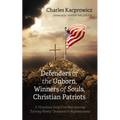 Defenders of the Unborn, Winners of Souls, Christian Patriots