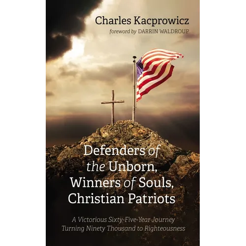 Defenders of the Unborn, Winners of Souls, Christian Patriots