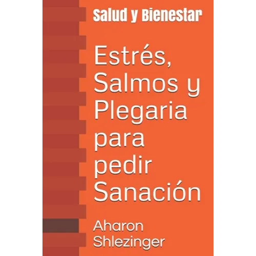 Estrés, Salmos y Plegaria para pedir Sanación: Salud y Bienestar