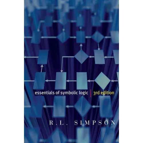 Essentials of Symbolic Logic - Third Edition