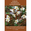 Gorges, Waterfalls, and Wildflowers