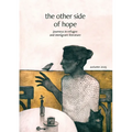 The other side of hope (volume 5): journeys in refugee and immigrant literature