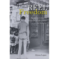 Reel Freedom: Black Film Culture in Early Twentieth-Century New York City