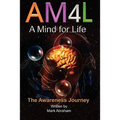 A Mind For Life: The Awareness Journey