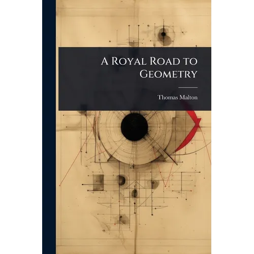 A Royal Road to Geometry