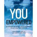You Empowered: Get Beyond The Trauma You've Experienced To Live A Full And Happy Life