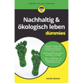 Nachhaltig & ökologisch leben für Dummies