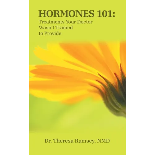 Hormones 101: Treatments Your Doctor Wasn't Trained to Provide