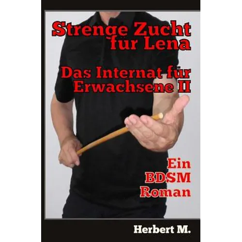 Strenge Zucht für Lena: Das Internat für Erwachsenen II
