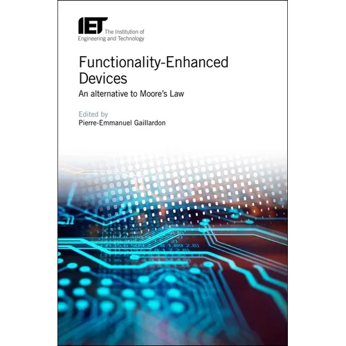 Functionality-Enhanced Devices: An Alternative to Moore's Law