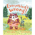 Everything's Wrong!: A Bear, a Hare, and Trouble Everywhere