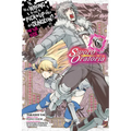 Is It Wrong to Try to Pick Up Girls in a Dungeon? on the Side: Sword Oratoria, Vol. 6 (Manga)