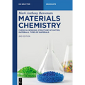 Materials Chemistry: Chemical Bonding, Structure of the Matter, Materials, Types of Materials