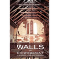 Walls of Confinement