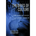 Theories of Culture: A New Agenda for Theology