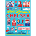Bill Wymans Chelsea: From Medieval Village to Cultural Capital