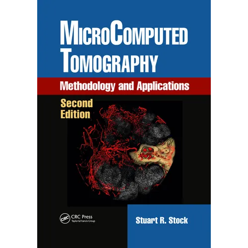 MicroComputed Tomography: Methodology and Applications, Second Edition