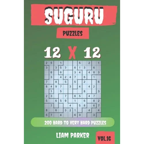 Suguru Puzzles - 200 Hard to Very Hard Puzzles 12x12 vol.16