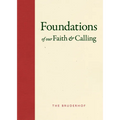 Foundations of Our Faith and Calling: The Bruderhof