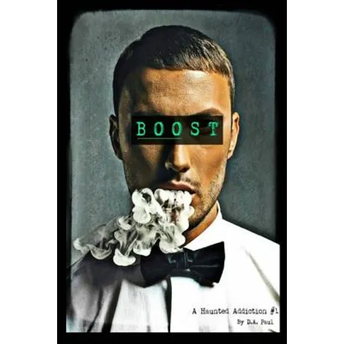 Boost: A Haunted Addiction #1