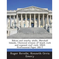 Bikini and nearby atolls, Marshall Islands, Chemical erosion of beach rock and exposed reef rock: USGS Professional Paper 260-T