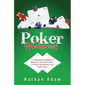 Poker Workbook: A Comprehensive Beginner's Guide to Learn and Practice + EV Skills and Enhance Your Poker Game