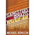 Gangsters vs. Nazis: How Jewish Mobsters Battled Nazis in WW2 Era America