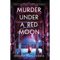 Murder Under a Red Moon: A 1920s Bangalore Mystery