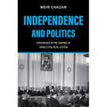 Independence and Politics: Crossroads in the Shaping of Israel's Political System