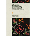 Weaving Community: Indigenous Women and Leadership in the Twin Cities