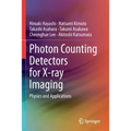 Photon Counting Detectors for X-Ray Imaging: Physics and Applications
