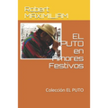 EL PUTO en Amores Festivos: Colección EL PUTO