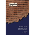 Which Mary?: The Marys of Early Christian Tradition