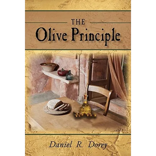 The Olive Principle: Finding Your Way Back to God