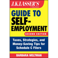 J.K. Lasser's Guide to Self-Employment: Taxes, Strategies, and Money-Saving Tips for Schedule C Filers