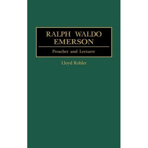 Ralph Waldo Emerson: Preacher and Lecturer - Hardcover