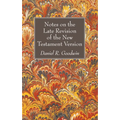 Notes on the Late Revision of the New Testament Version