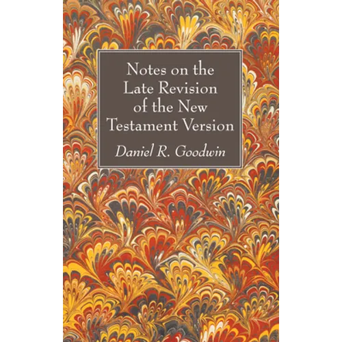 Notes on the Late Revision of the New Testament Version