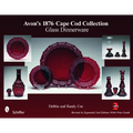 Avon's 1876 Cape Cod Collection: Glass Dinnerware: Glass Dinnerware
