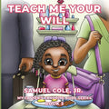Teach Me Your Will